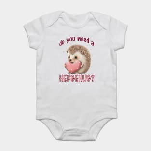 Do You Need a Hedgehug? Baby Bodysuit